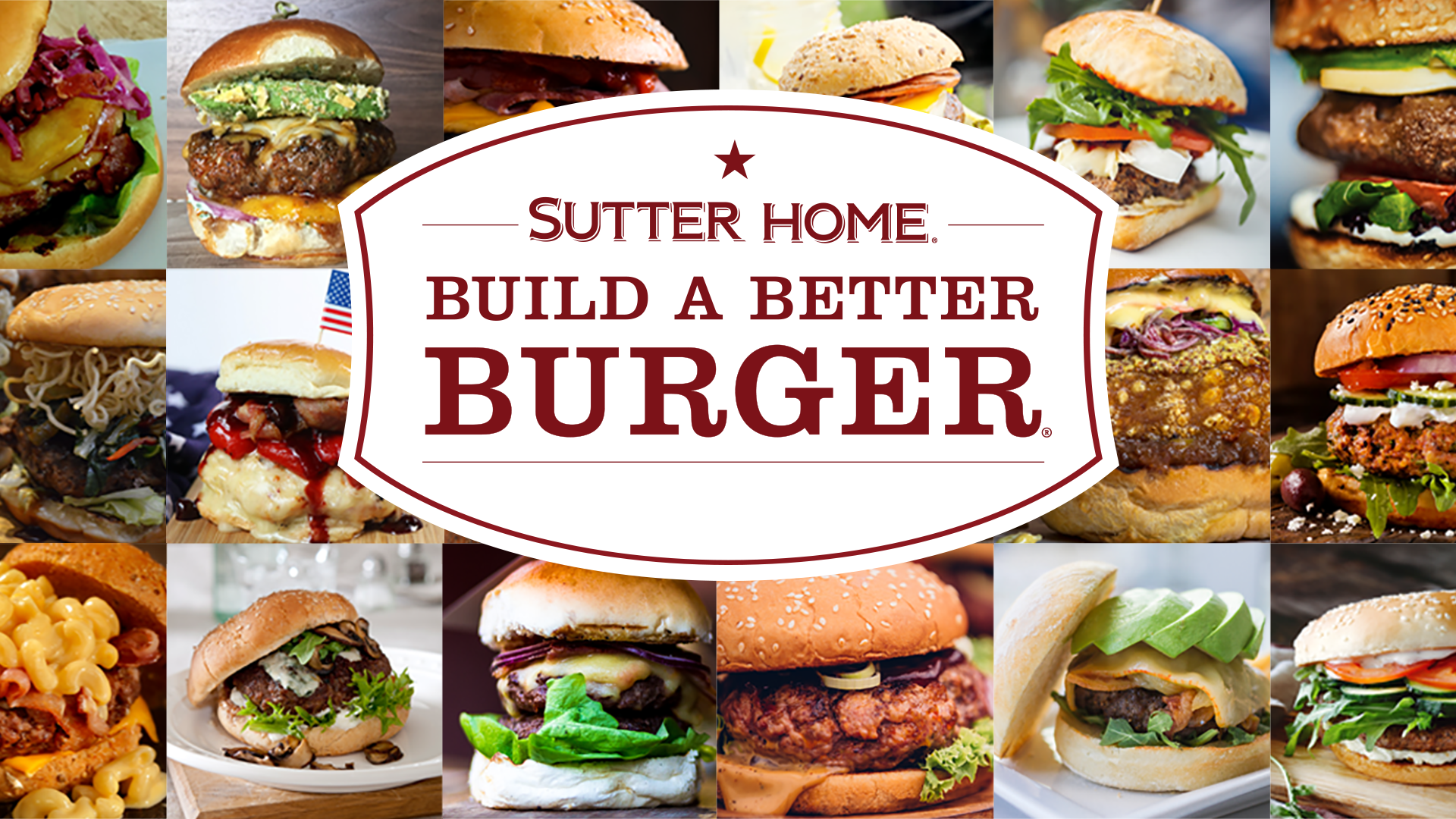 Bravo To The Top Semifinalists In This Year S Sutter Home Build A Better Burger Recipe Contest Sutter Home Family Vineyards
